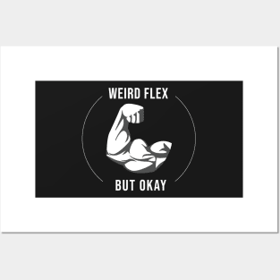 Weird Flex But Okay Posters and Art